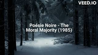 Poésie Noire - The Moral Majority (1985)