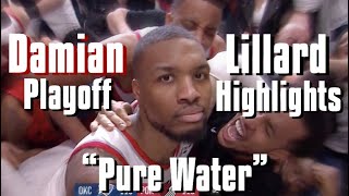 | Damian Lillard 2019 Playoff Highlights | - “Pure Water” HD
