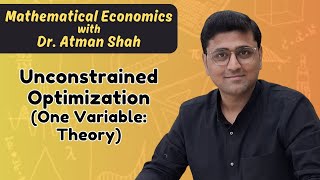 Unconstrained Optimization for Single Variable (Theory) || Mathematical Economics