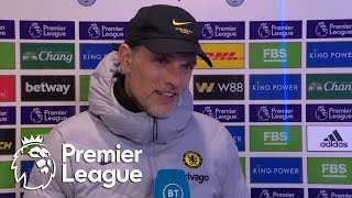 Thomas Tuchel: Chelsea got excellent result v. Leicester City | Premier League | NBC Sports