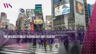 The Intersection of Technology and Fashion