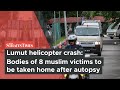 Lumut helicopter crash: Bodies of 8 muslim victims to be taken home after autopsy