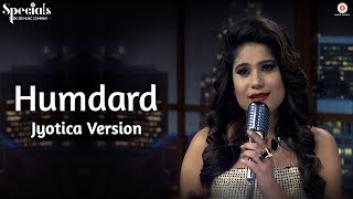 Humdard - Jyotica Version | Jyotica Tangri | Specials by Zee Music Co.