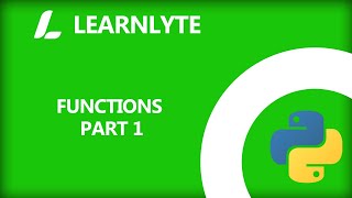 Python Functions Tutorial | Functions Part 1 | Learnlyte