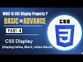 CSS Display Property | Part 4 | : Block vs Inline vs Inline-Block with Examples