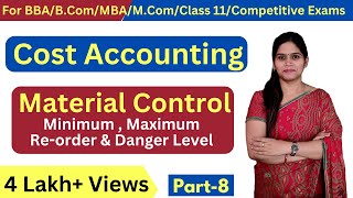 Stock Levels | Reorder level | Maximum | Minimum | Danger Level | Material Cost Control |BBA | B.Com