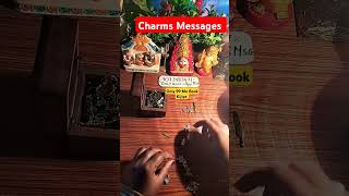 Charms Messages 😚😅 #tarot #magic #Miracle #sudden #change