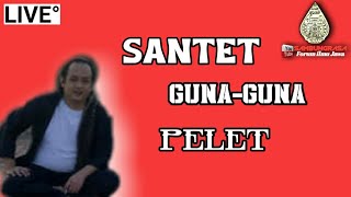 APA ITU SANTET GUNA-GUNA & PELET??? BAGAIMANA CARA PENAGKALNYA???