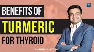 Benefits of turmeric for thyroid patients