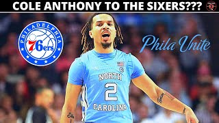 Cole Anthony To The Philadelphia Sixers At Pick 21??? | NBA Draft 1st Round Breakdown & Analysis