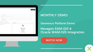 The Geonexus Integration Platform for Hexagon EAM-GIS & Oracle WAM-GIS Integration