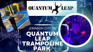 We Had the BEST Time at Quantum Leap in Johnson City, Tennessee