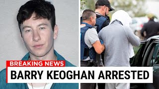 Barry Keoghan Has Been ARRESTED In Dublin.. Here's Why