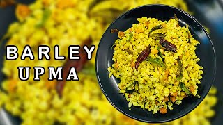 Low Carb Recipes | Barley Recipes | Upma Recipes | Tasty | Barley Upma | Low Carb