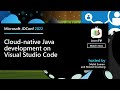 Development Tools: Cloud-native Java development on Visual Studio Code