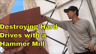 Hard Drive and Data destruction with a hammer mill