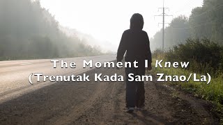 (Serbian) The Moment I Knew (Trenutak Kada Sam Znao/La) - SVETSKI KASTING KALL