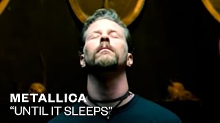 Metallica - Until It Sleeps (Official Music Video)