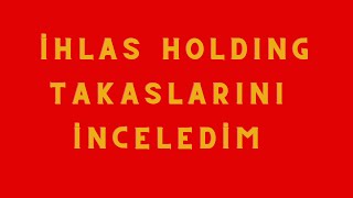 İHLAS HOLDING YÜKSELİŞ BAŞLIYOR MU?