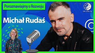 Jak żyć szczęśliwie w harmonii ze sobą? Michał Rudaś