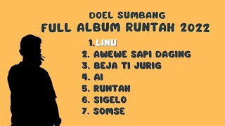 FULL ALBUM RUNTAH 2022 - DOEL SUMBANG TERBARU  (OFFICIAL AUDIO)