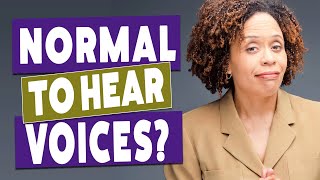 Is Hearing Voices Ever Normal?