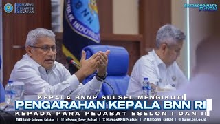 Kepala BNNP Sulsel Hadiri Langsung Pengarahan Kepala BNN RI