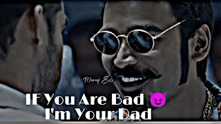 IF You Are Bad 😈 I'm Your Dad | Whatsapp Status Video | Mari Attitude Video|