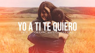 "YO A TI TE QUIERO" Base de Rap Romantico | Romantic Rap Instrumental | Emotional Rap Beat Uso Libre