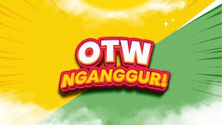 OTW NGANGGUR #2 | INFO LOKER DONG!