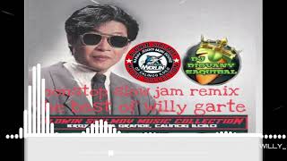 THE BEST OF WILLY GARTE : NONSTOP SLOW JAM REMIX [ ALDWIN_SIALMOY_MUSIC_COLLECTION ]