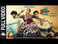 Saure Ghar (Full Video): Divya,Meezaan,Pearl | Vishal M,Neeti M,Manan B | Radhika,Vinay | Bhushan K