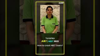 🎯 How to Crack NEET Exam? Score 700+ | Tanishka AIR-1 (NEET 2022)
