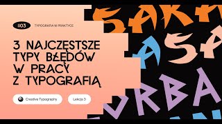 🎱 3 najczęstsze typy błędów w pracy z typografią | bezpłatne lekcje | creativetypography.pl