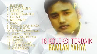 16 KOLEKSI TERBAIK RAMLAN YAHYA