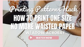 How to print PDF sewing patterns Hack |How to print one size sewing pattern with Adobe Acrobat
