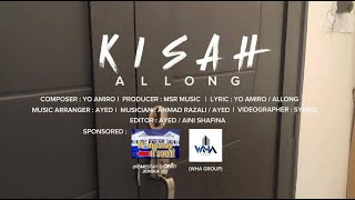 Kisah - Allong ( Official Music Video )