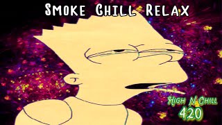 SMOKE MUSIC | TO BOOST HIGH |RELAX | CHILL || BEST WEED MUSIC FOR SMOKING 2021