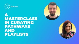 A masterclass in curating learning pathways and playlists [L&D Webinar]