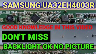 SAMSUNG UA32EH4003R LED TV BACKLIGHT OK NO DISPLAY REPAIR.