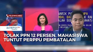 Tolak PPN 12 Persen, Mahasiswa Tuntut Perppu Pembatalan