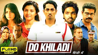 Do Khiladi Full Movie In Hindi Dubbed | Siddharth, GV Prakash, Kashmira Pardeshi | HD Review \u0026 Facts