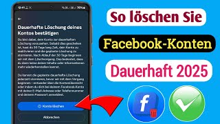 So löschen Sie ein Facebook-Konto dauerhaft (schnell und einfach) 2025