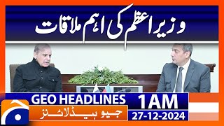 Prime Minister's important meeting | Geo News 1 AM Headlines (27 Dec 2024)