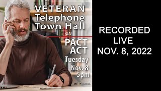 PACT Act Veteran Telephone Town Hall - Nov. 8, 2022