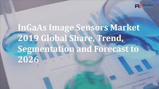 InGaAs Image Sensors Market Industry Challenges and Opportunities to 2026