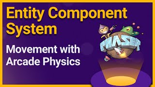 ECS Movement with Arcade Physics in Phaser 3