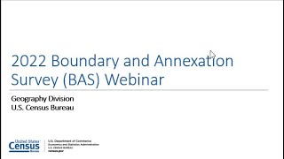 2022 Boundary and Annexation Survey (BAS) Webinar