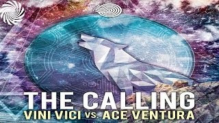 Vini Vici & Ace Ventura - The Calling