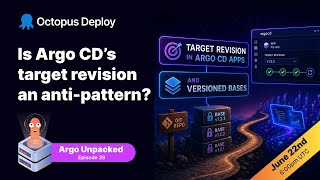 GitOps War?! GitOps experts debate Argo CD's controversial features | Argo Unpacked Ep. #29
